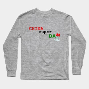 CHINA SUPER DAM Long Sleeve T-Shirt